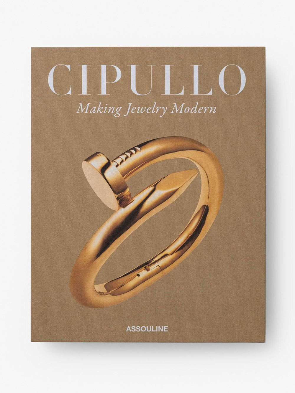 ASSOULINE-CIPULLO: MAKING JEWELRY MODERN-9781614289593 THE LEGENDS COLLECTION