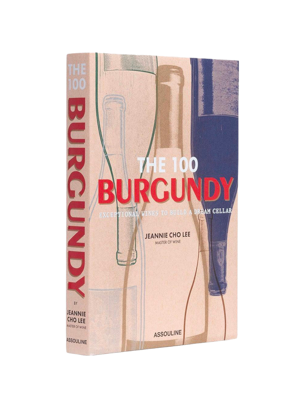 ASSOULINE-THE 100 BURGUNDY: EXCEPTIONAL WINES TO BUILD A DREAM CELLAR-9781614288084 THE ICONS COLLECTION