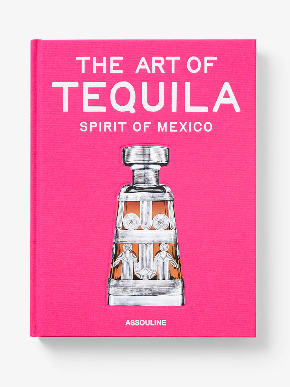 ASSOULINE-THE ART OF TEQUILA: SPIRIT OF MEXICO-9781649805997 THE CLASSICS COLLECTION