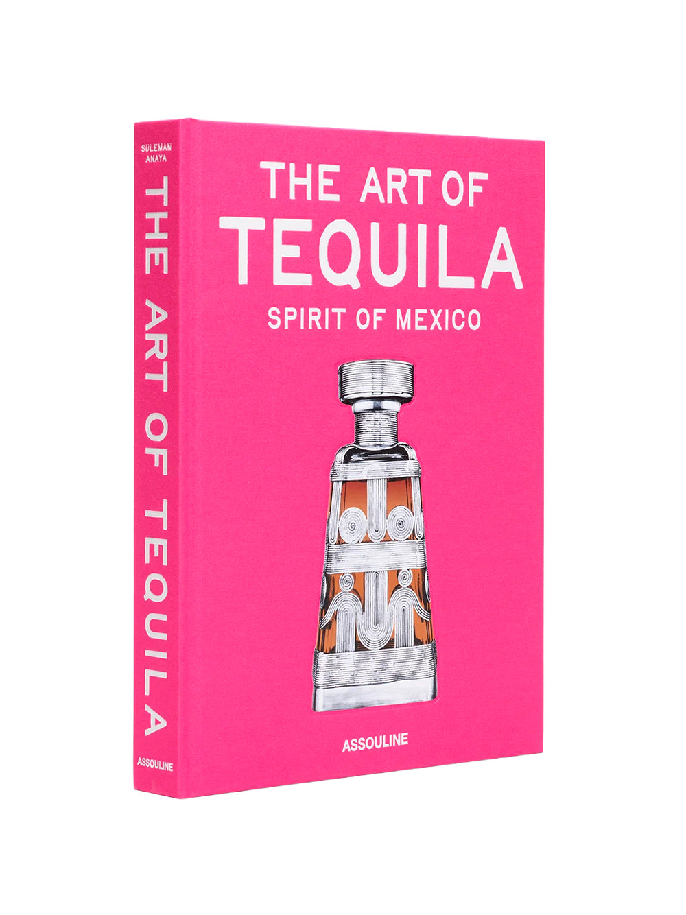 ASSOULINE-THE ART OF TEQUILA: SPIRIT OF MEXICO-9781649805997 THE CLASSICS COLLECTION