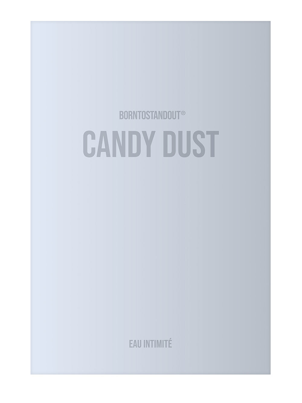 BORNTOSTANDOUT-CANDY DUST-40302225 EAU INTIMITÉ