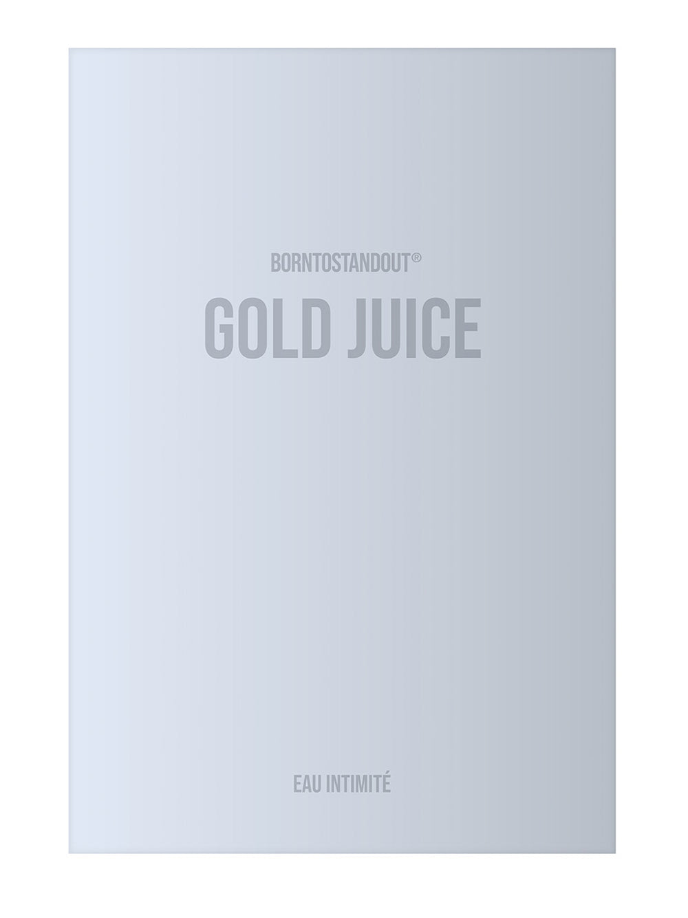 BORNTOSTANDOUT-GOLD JUICE-40302224 EAU INTIMITÉ