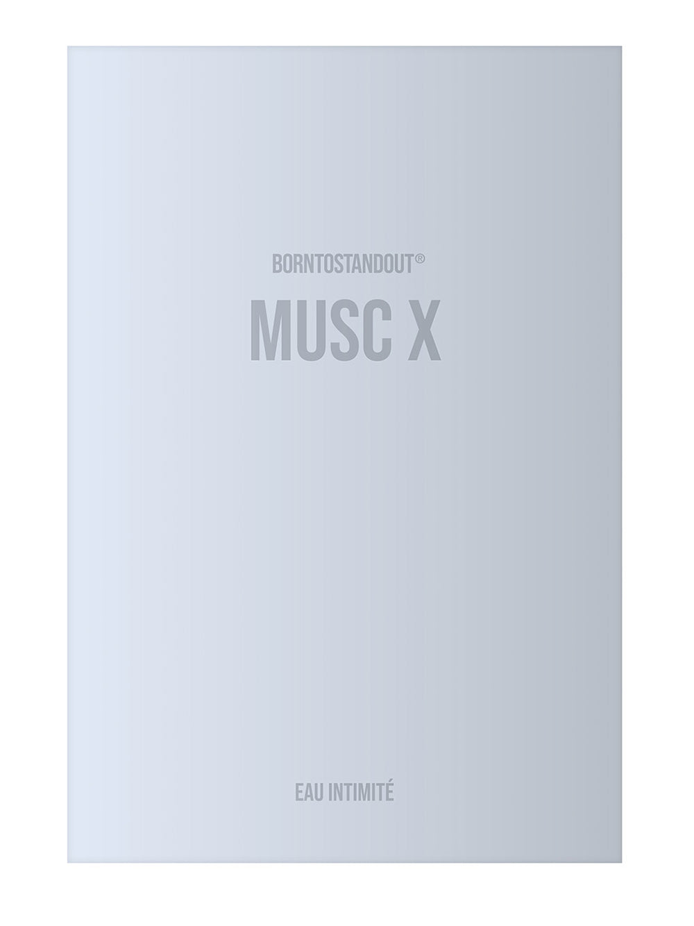 BORNTOSTANDOUT-MUSC X-40302226 EAU INTIMITÉ